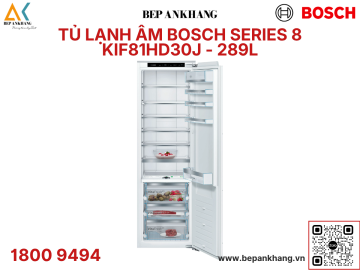 Tủ lạnh âm Bosch Series 8 KIF81HD30J - 289L - Nhập khẩu Đức